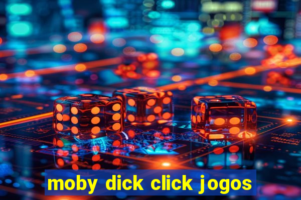 moby dick click jogos